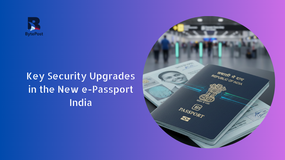 Key Security Upgrades in the New e-Passport India